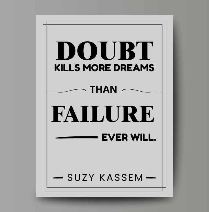 motivational quote image about success, hard work, positivity and inspiration. Doubt kills more dreams than failure ever will.