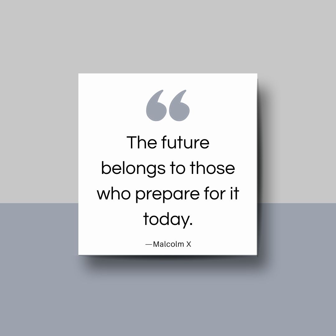 Life Quotes for Students Inspirational quote about future preparation.