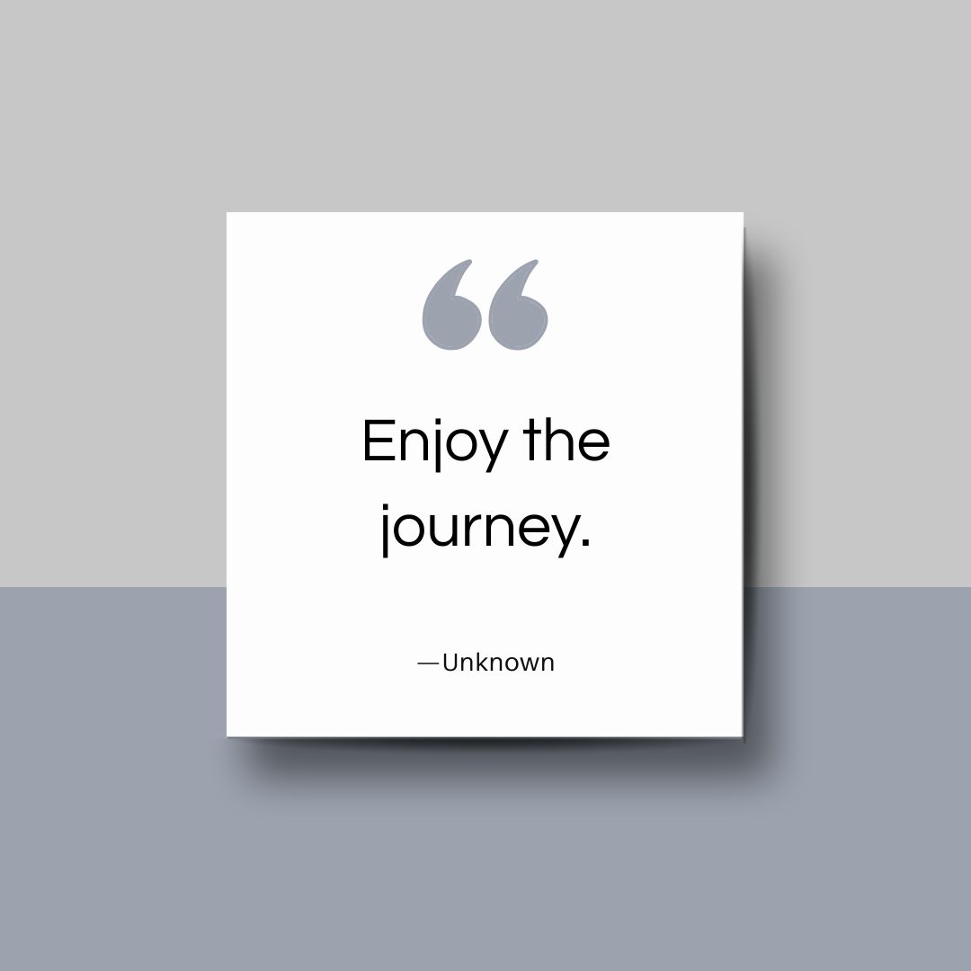 Short Life Quotes Enjoy the journey, life quote.