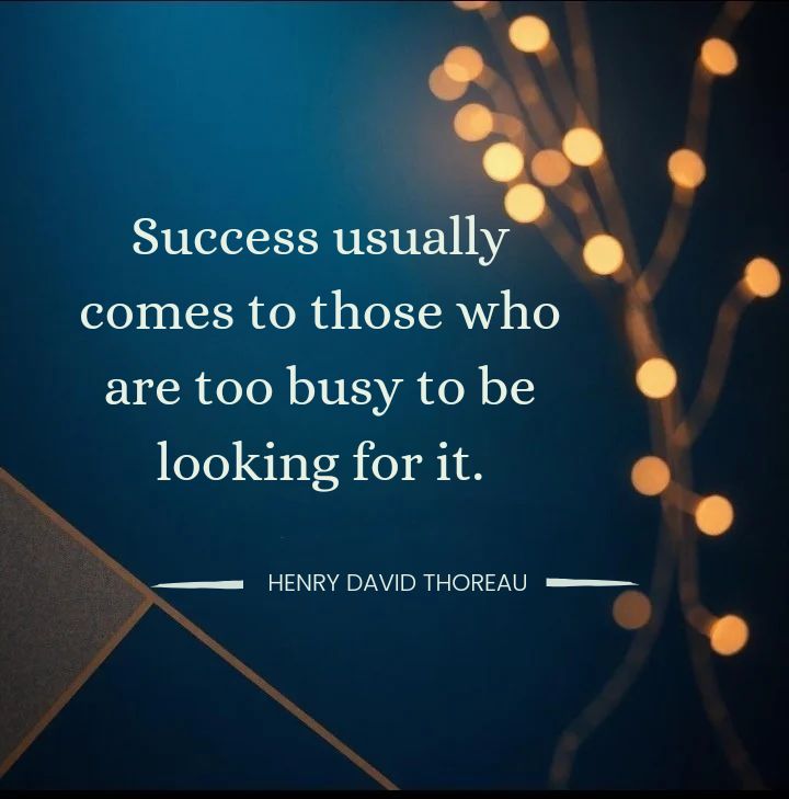 motivational quote image about success, hard work, positivity and inspiration . Success usually comes to those who are too busy to be looking for it.