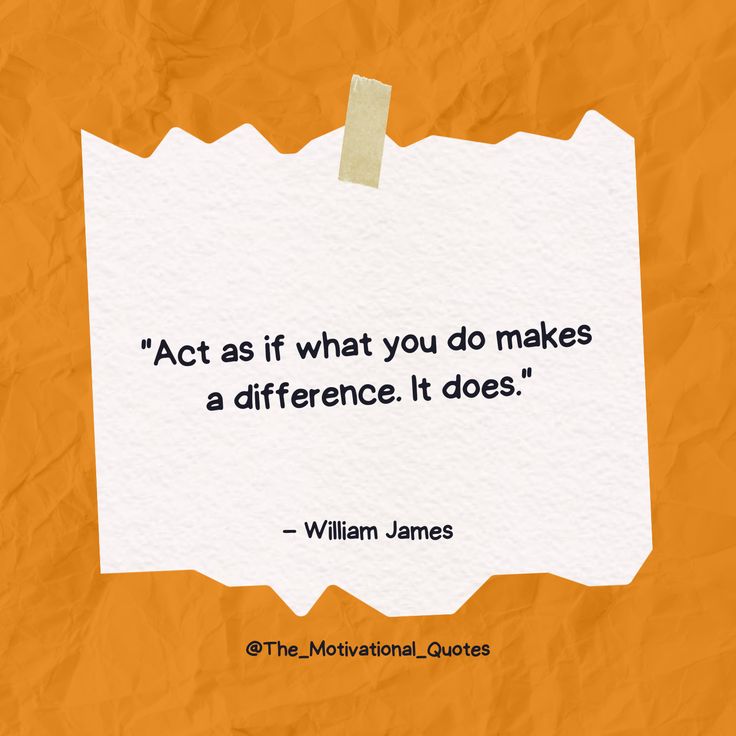 motivational quote image about success, hard work, positivity and inspiration. Act as if what you do makes a difference. It does.